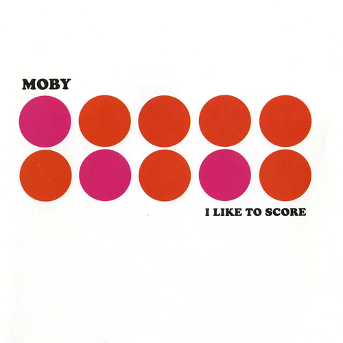 Виниловая пластинка Moby I LIKE TO SCORE