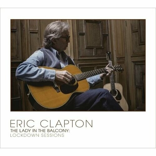 Виниловая пластинка ERIC CLAPTON The Lady In The Balcony: Lockdown Sessions