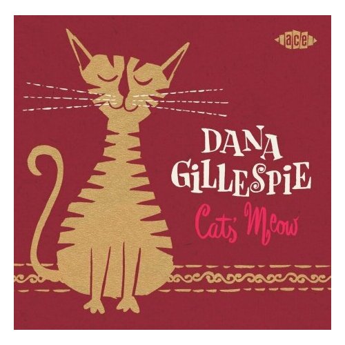 Компакт-Диски, ACE, DANA GILLESPIE - Cats' Meow (CD)