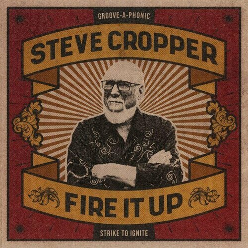 Компакт-диск Warner Steve Cropper – Fire It Up steve cropper fire it up