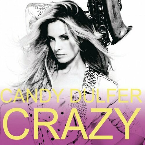 компакт диск warner candy dulfer – crazy Компакт-диск Warner Candy Dulfer – Crazy