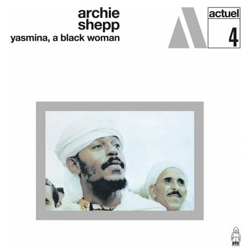 Виниловые пластинки, BYG Records, ARCHIE SHEPP - Yasmina, A Black Woman (LP)