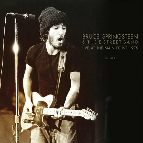 Let Them Eat Vinyl Bruce Springsteen & The E Street Band / Live At The Main Point 1975 Vol. 2 (2LP) виниловая пластинка sparks the 12 mixes 1979 1984 vinyl 2 lp