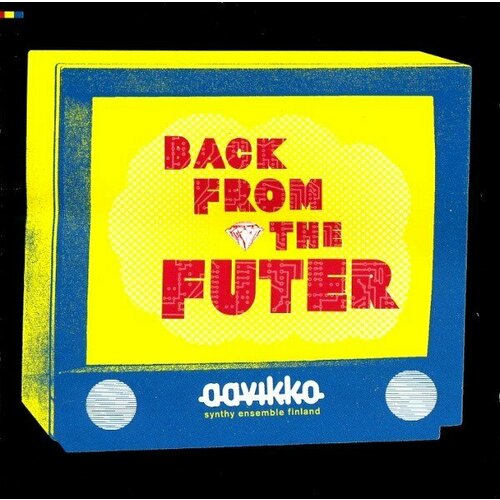 Компакт-диск Warner Aavikko – Back From The Futer компакт диск warner man – back into the future 3cd