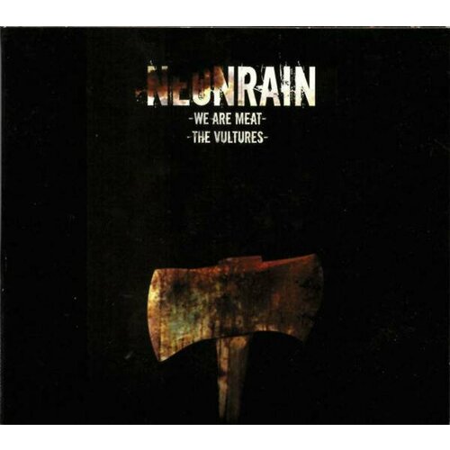 Компакт-диск Warner Neon Rain – We Are Meat Vultures (2CD) компакт диск warner muddy waters – electric mud after the rain 2cd