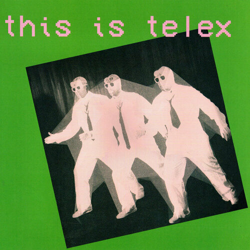 Telex Виниловая пластинка Telex This Is Telex виниловая пластинка amy macdonald this is the life 2 lp single limited coloured v10