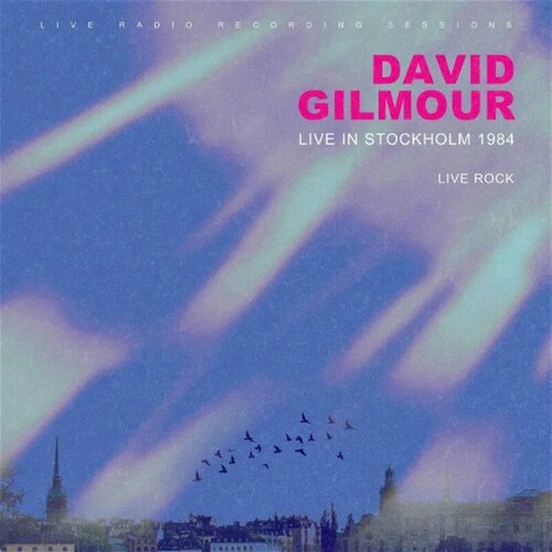 Gilmour David Виниловая пластинка Gilmour David Live In Stockholm 1984 компакт диск warner david gilmour – david gilmour in concert dvd