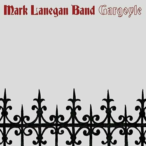 Виниловая пластинка Mark Lanegan Band – Gargoyle LP виниловая пластинка mark lanegan band – gargoyle lp