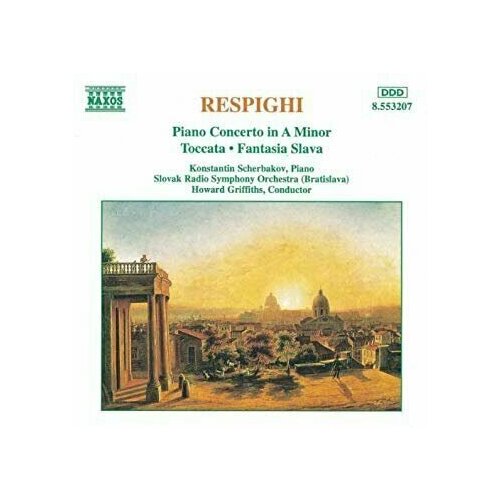 Respighi - Piano Concerto In A Minor. Toccata- Naxos CD Deu ( Компакт-диск 1шт)