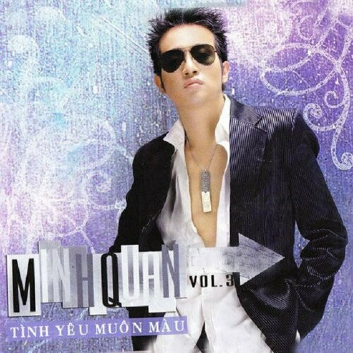 Компакт-диск Warner Minh Quan – Tinh Yeu Muon Mau Vol.3