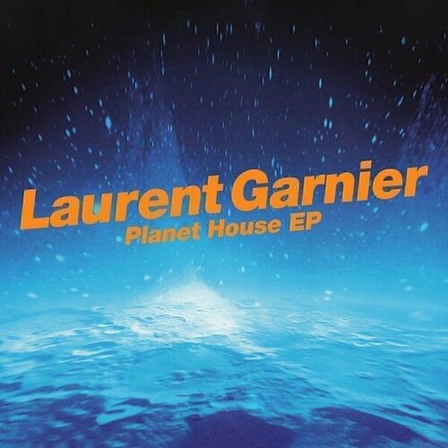 виниловая пластинка laurent garnier planet house ep 45 rpm 2 lp Виниловая пластинка LAURENT GARNIER - PLANET HOUSE EP (45 RPM, 2 LP)