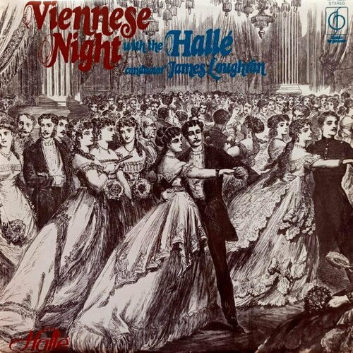The Halle. Conductor James Loughran. Viennese Night With The Halle (UK, 1976) LP, EX strauss eine alpensinfonie bernard haitink