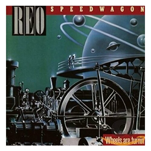 Компакт-Диски, Rock Candy, REO SPEEDWAGON - Wheels Are Turnin' (CD)