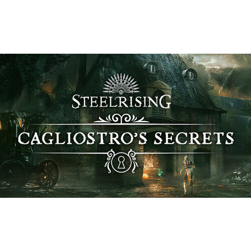 Дополнение Steelrising - Cagliostro's Secrets DLC для PC (STEAM) (электронная версия) дополнение orcs must die 2 fire and water dlc для pc steam электронная версия