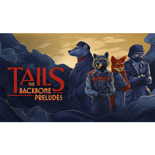 Игра Tails: The Backbone Preludes для PC (STEAM) (электронная версия)