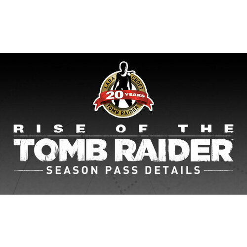 Дополнение Rise of the Tomb Raider Season Pass для PC (STEAM) (электронная версия)