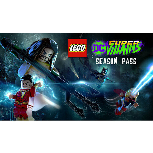 Дополнение LEGO DC Super-Villains Season Pass для PC (STEAM) (электронная версия)