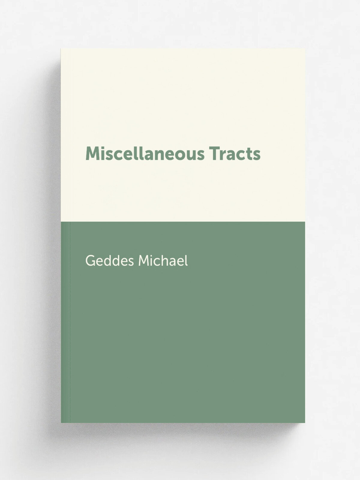 Miscellaneous Tracts | Geddes Michael | Репринт