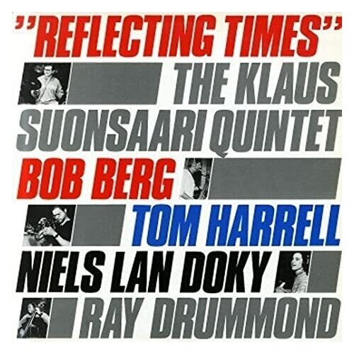 Klaus Suonsaari Quintet-Reflecting Time 1988 Storyville CD Denmark ( Компакт-диск 1шт) Tom Harrell Bob Berg