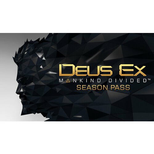 Дополнение Deus Ex: Mankind Divided™ DLC - Season Pass для PC (STEAM) (Регион активации: Российская Федерация) (электронная версия)