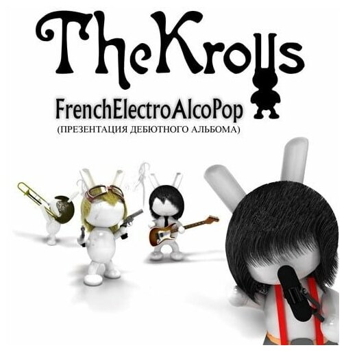 The Krolls - FrenchElectroAlcoPop