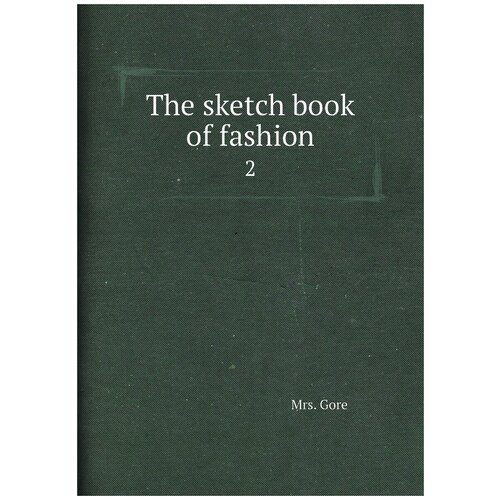 The sketch book of fashion. 2