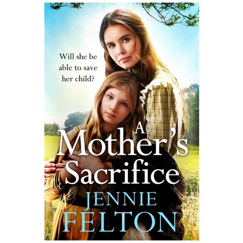 Felton Jennie "A Mother's Sacrifice"