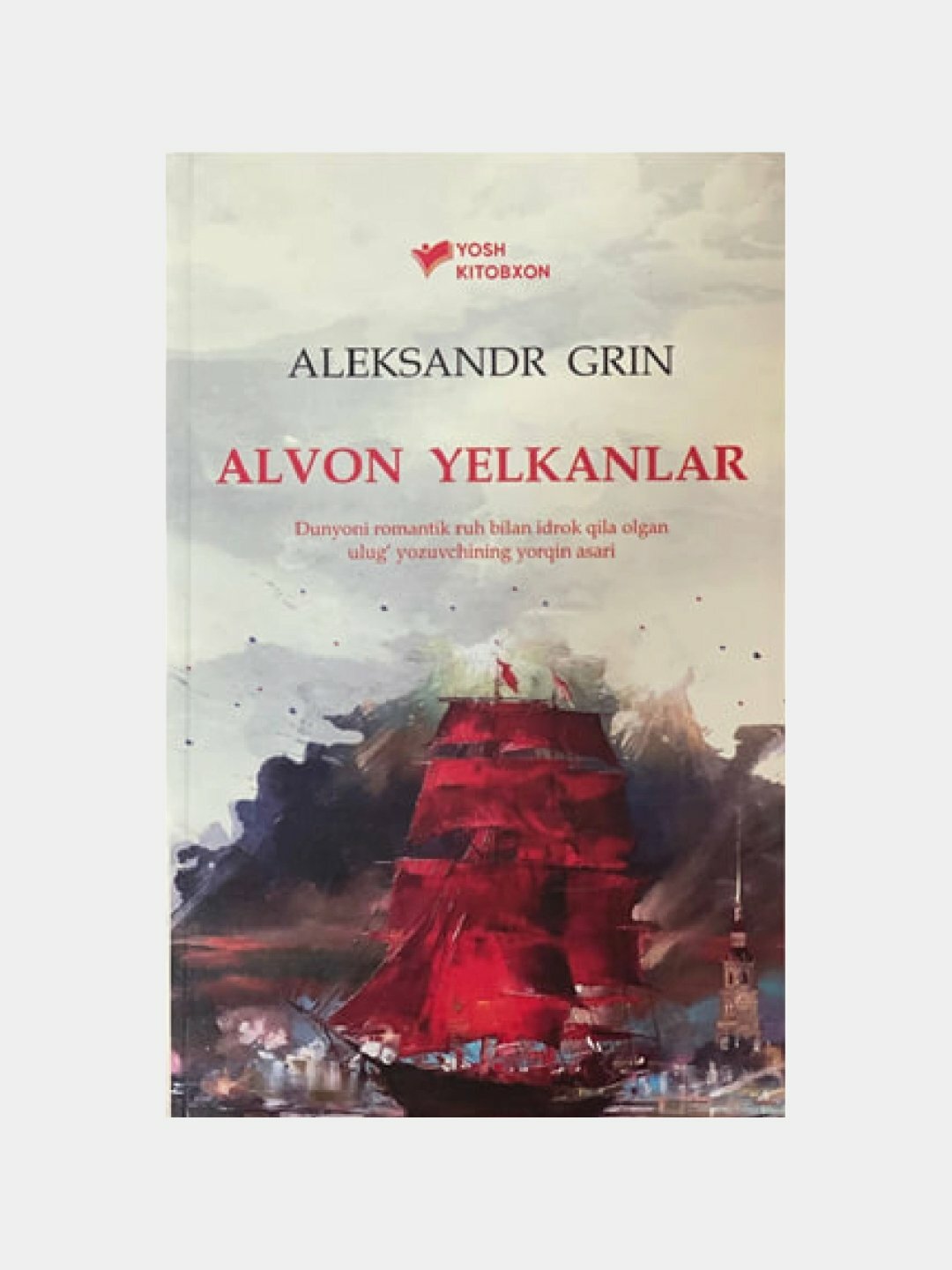 Alvon yelkanlar. Aleksandr Grin