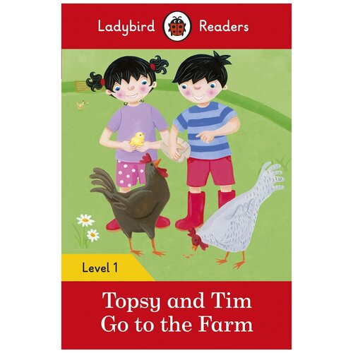 Topsy and Tim. Go to the Farm + downloadable audio. Level 1. Ladybird Readers