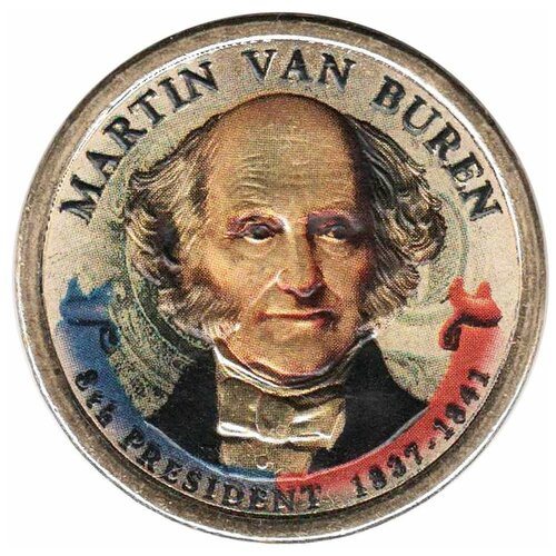 (08d) Монета США 2008 год 1 доллар Мартин Ван Бюрен Вариант №2 Латунь COLOR. Цветная монета 1 доллар мартин ван бюрен президенты сша 2008 г в состояние unc из мешка
