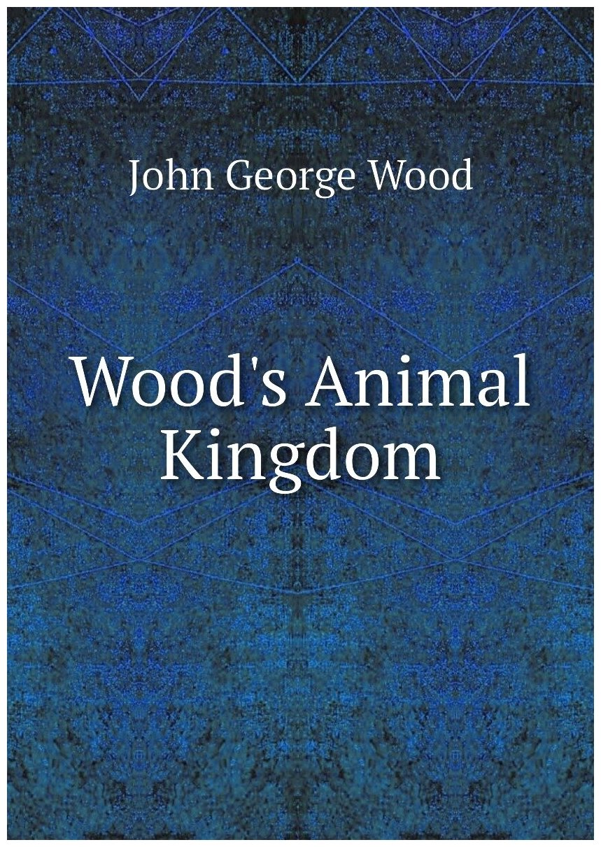 Wood's Animal Kingdom