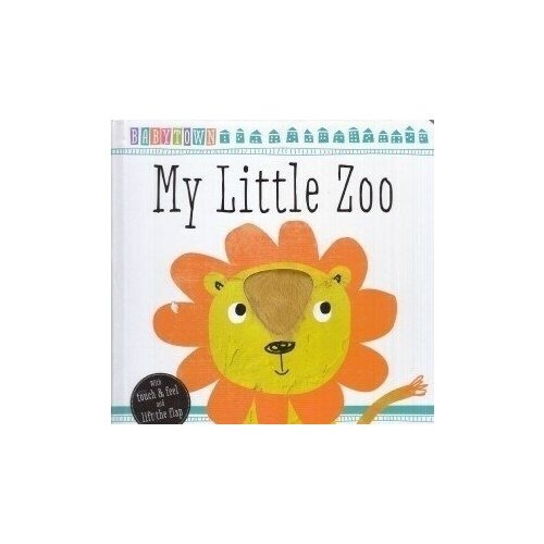 Touch and Feel My Little Zoo (board bk)