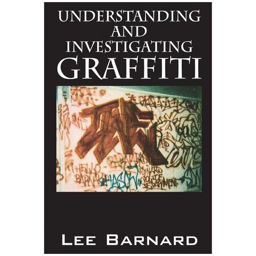 Understanding and Investigating Graffiti
