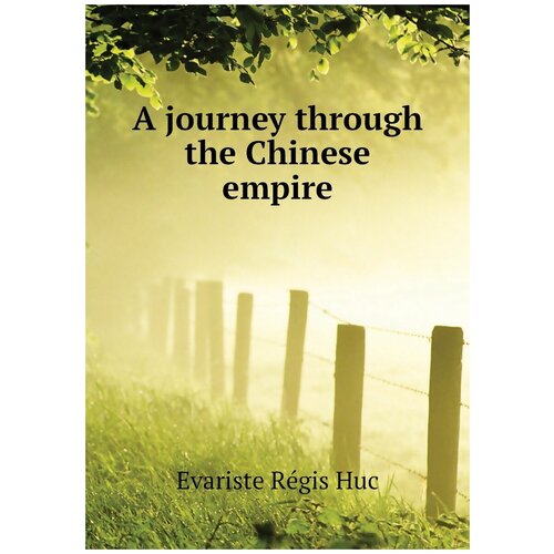 A journey through the Chinese empire