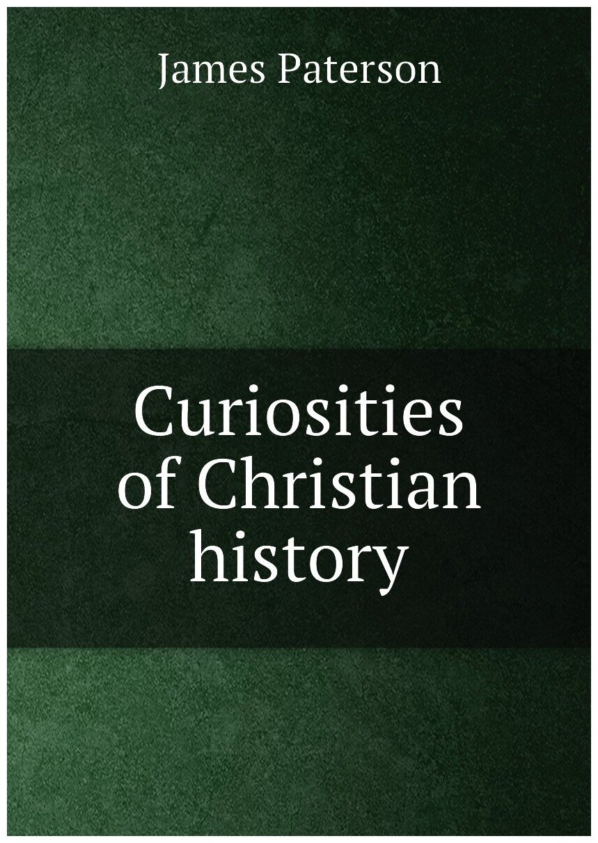 Curiosities of Christian history