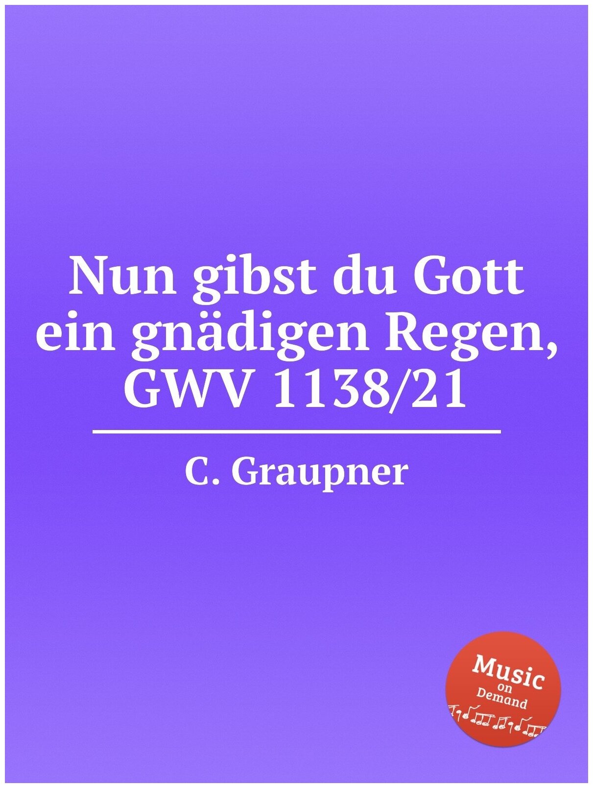 Nun gibst du Gott ein gnädigen Regen GWV 1138/21