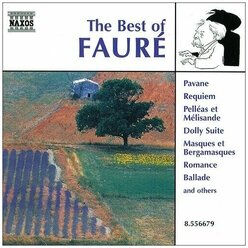 Faure - The Best Of*Pavane Requiem Bergamasques- < Naxos CD Deu (Компакт-диск 1шт) Gabriel