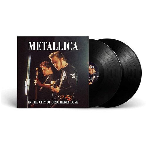 Виниловая пластинка Metallica. In The City Of Brotherly Love (2 LP)