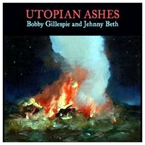 Bobby Gillespie & Jehnny Beth - Utopian Ashes. 1 LP виниловая пластинка la coka nostra – a brand you can trust purple 2lp