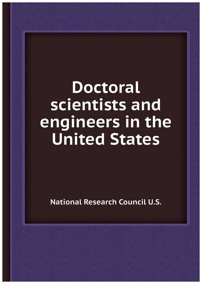 Doctoral scientists and engineers in the United States