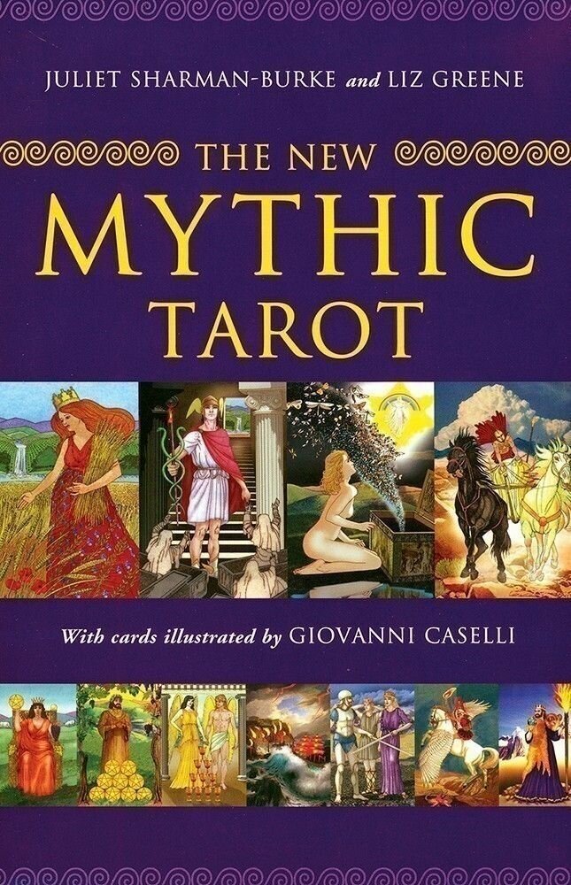 Mythic Tarot (Джульетта Шарман-Берк (Juliet Sharman-Burke), Лиз Грин (Liz Greene) и Триша Ньюэлл (Tricia Newell)) - фото №3