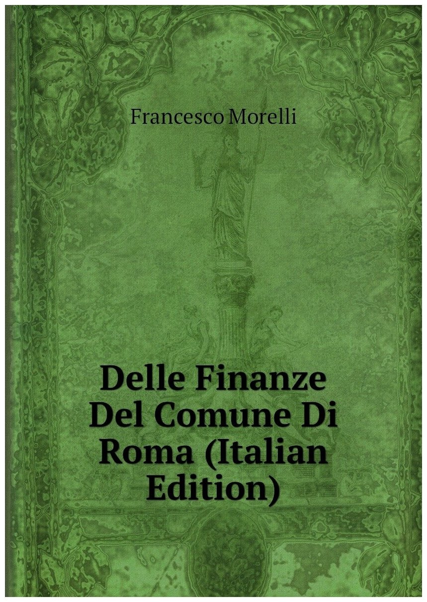 Delle Finanze Del Comune Di Roma (Italian Edition)