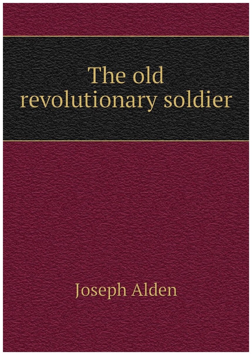 The old revolutionary soldier