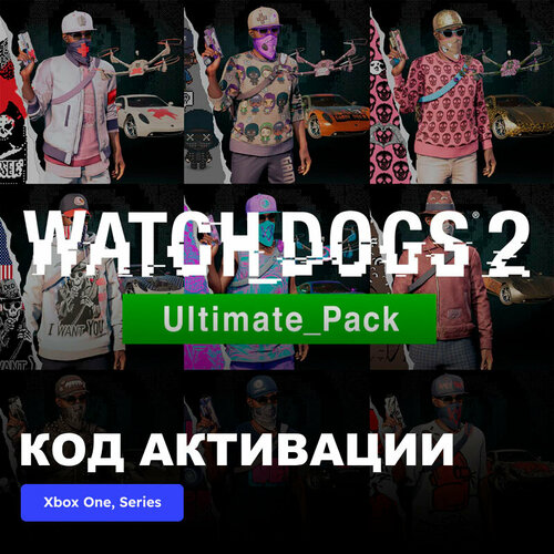 DLC Дополнение Watch Dogs 2 - Ultimate Pack 1 Xbox One, Xbox Series X|S электронный ключ Турция dlc дополнение watch dogs legion limited edition pack xbox one xbox series x s электронный ключ турция