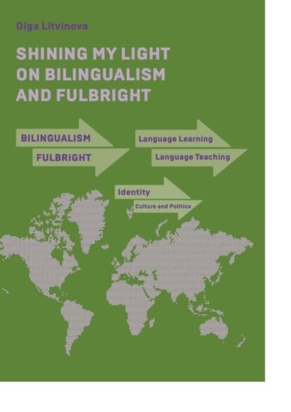 Shining My Light on Bilingualism and Fulbright [Цифровая книга]