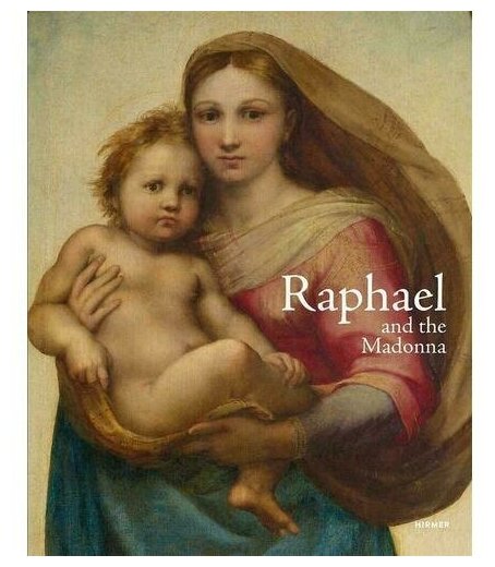 Stephan Koja. Raphael and the Madonna