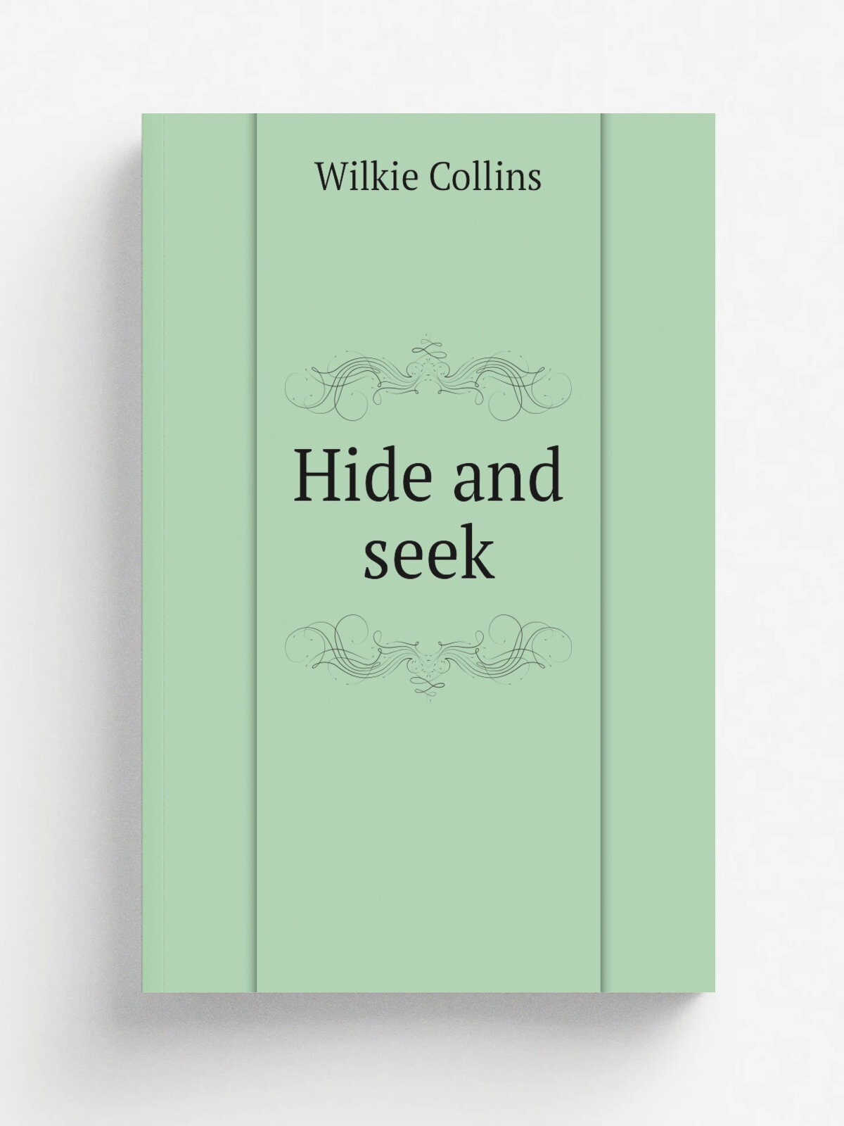 Hide and seek | Wilkie Collins | 1875 | Dick & Fitzgerald | Репринт