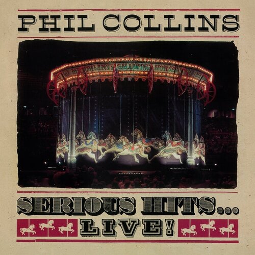 Виниловая пластинка PHIL COLLINS - SERIOUS HITS… LIVE! (2 LP, 180 GR) collins phil виниловая пластинка collins phil serious hits live