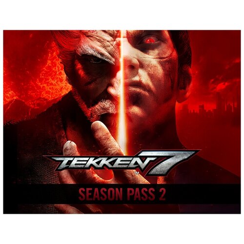 Tekken 7. Season Pass 2, электронный ключ (DLC, активация в Steam, платформа PC), право на использование (NAM_4826)