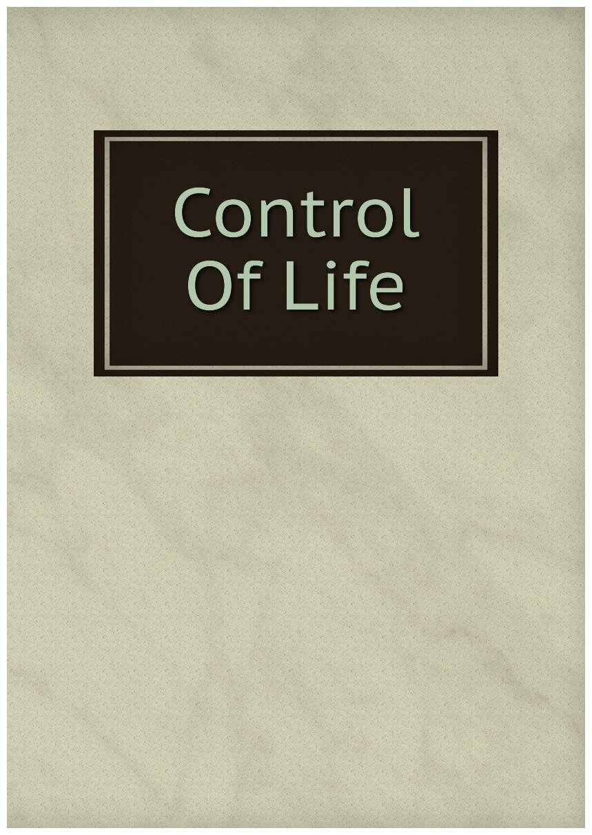 Control Of Life